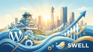 大阪でSWELLカスタマイズ依頼ならウェブクリエーション！プロが教える企業サイト成功の秘訣